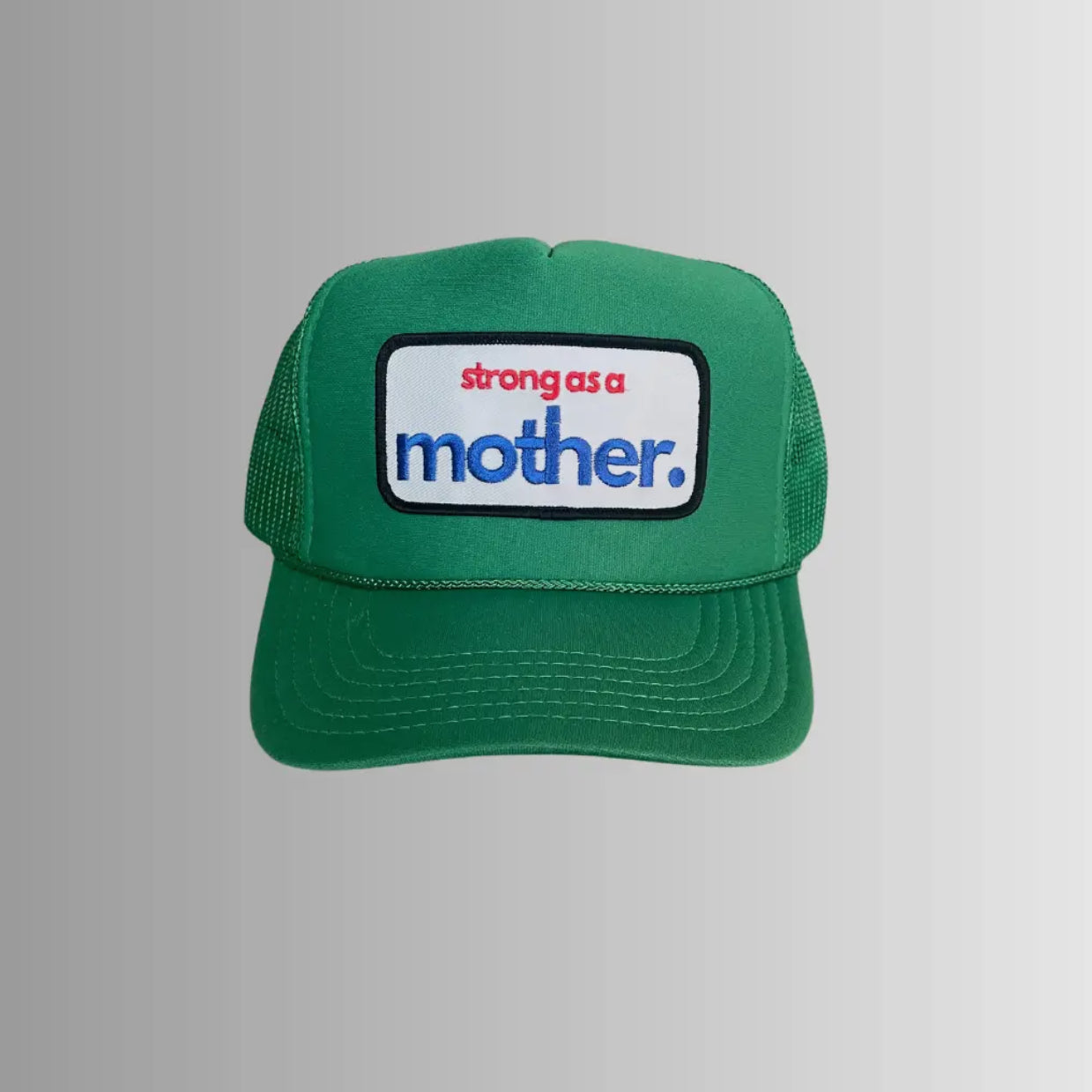 Strong As A Mother Patch Trucker Hat